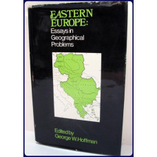 EASTERN EUROPE. ESSAYS IN GEOGRAPHICAL PROBLEMS. EASTERN EUROPE. ESSAYS IN GEOGRAPHICAL PROBLEMS.