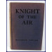 KNIGHT OF THE AIR. With illustrations by Allen Pope.