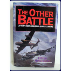 THE OTHER BATTLE. LUFTWAFFE NIGHT ACES VERSUS BOMBER COMMAND.