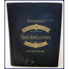 DOCKHAM'S SHOE AND LEATHER REPORT AND DIRECTORY OF THE UNITED STATES AND CANADA.