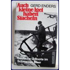AUCH KLEINE IGEL HABEN STACHEN. Deutsche U-Boote in Schwarzen Meer.