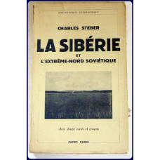 LA SIBERIE ET L'EXTREME-NORD SOVIETIQUE. LA SIBERIE ET L'EXTREME-NORD SOVIETIQUE.