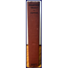 FRONTIER TRAILS. The Autobiography of...... Edited by Edward Everett Dale.
