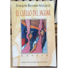 EL CUELLO DEL JUAGAR. Novela.